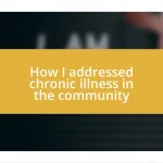 How I addressed chronic illness in the community