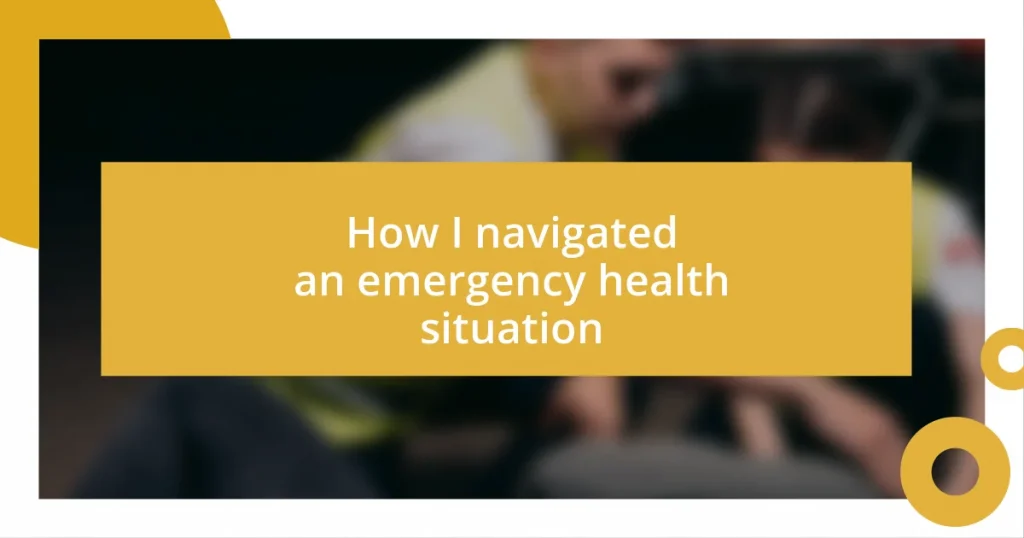 How I navigated an emergency health situation