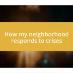 How my neighborhood responds to crises