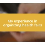 My experience in organizing health fairs