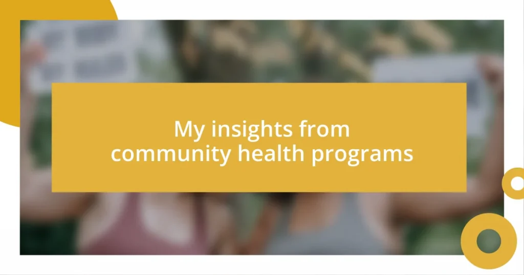 My insights from community health programs