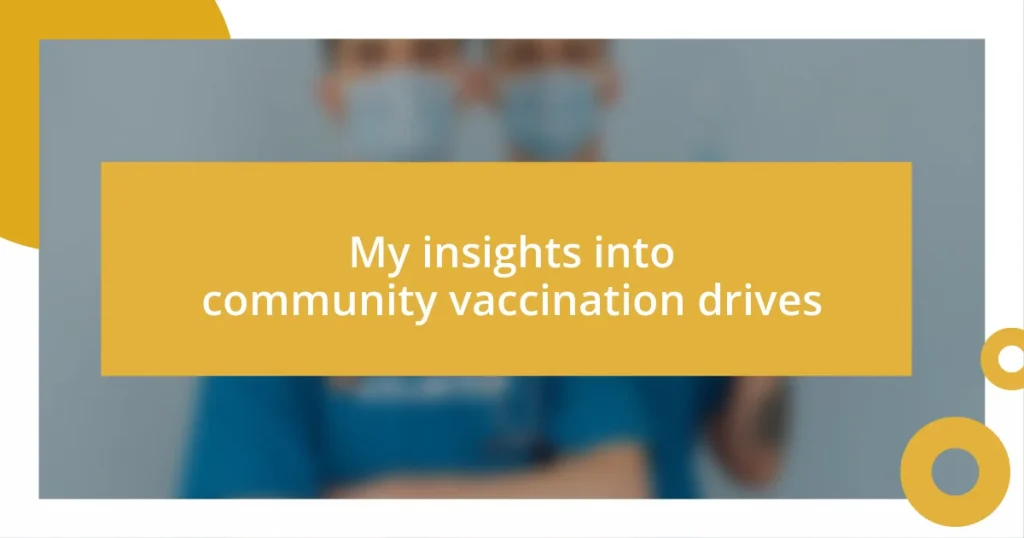 My insights into community vaccination drives