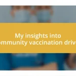 My insights into community vaccination drives