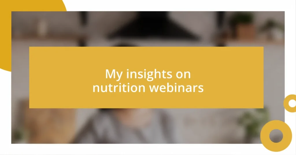 My insights on nutrition webinars