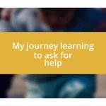 My journey learning to ask for help