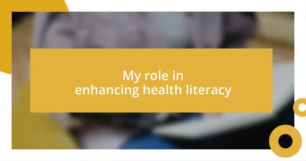 My role in enhancing health literacy