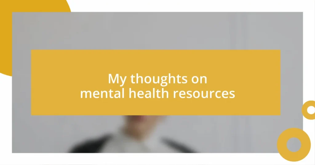 My thoughts on mental health resources