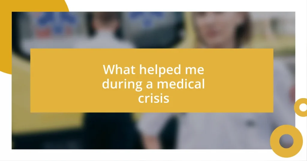 What helped me during a medical crisis