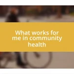 What works for me in community health